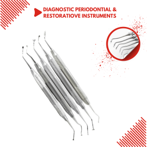 DIAGNOSTIC PERIODONTIAL & RESTORATIVE INSTRUMENTS